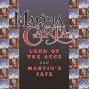 Magna Carta - Lord Of The Ages And Martin's Cafe (1973-77/1999)