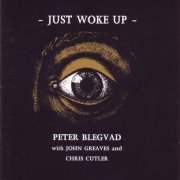 Peter Blegvad With John Greaves And Chris Cutler - Just Woke Up (1995)