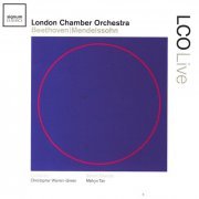 Melvyn Tan, London Chamber Orchestra - Mendelssohn & Beethoven (2009)