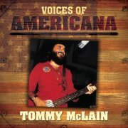 Tommy Mclain - Voices Of Americana: Tommy McLain (2009)