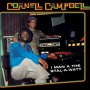 Cornell Campbell - I Man A The Stal-A-Watt (2019)
