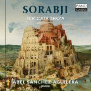 Abel Sánchez-Aguilera - Sorabji: Toccata Terza (2024) [Hi-Res]
