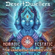 Desert Dwellers - Nomadic Ecstatic: The Wandering Remixes Vol.2 (2014)