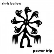 Chris Ballew - Power Trip (2024)