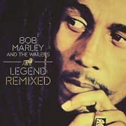Bob Marley & The Wailers - Legend Remixed (2013)