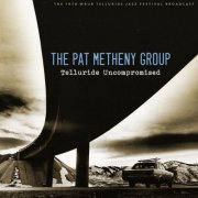 Pat Metheny Group - Telluride Uncompromised (Live 1978) (2022)