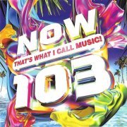 VA - Now That's What I Call Music! 103 [2CD] (2019)