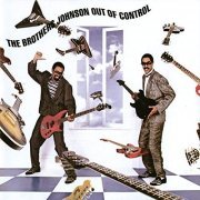 The Brothers Johnson - Out Of Control (1984/2018)