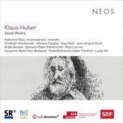 Brad Lubman - Klaus Huber: Vocal Works (2022)
