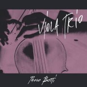 Paolo Botti feat. Salvatore Maiore & Anthony Moreno - Viola Trio (2005)