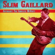 Slim Gaillard - Anthology: The Complete McVouty (Remastered) (2021)