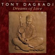 Tony Dagradi - Dreams Of Love (1988)