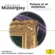 Lazar Berman, Berliner Philharmoniker, Herbert von Karajan - Mussorgsky: Pictures at an Exhibition (Orch. & Piano Versions) (2000)