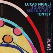 Lucas Niggli Sound Of Serendipity Tentet - Play! (2023)