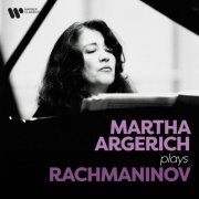 Martha Argerich - Martha Argerich Plays Rachmaninov (2024)