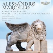 Giorgio Sasso, Andrea Mion, Insieme Strumentale di Roma - A. Marcello: 6 Concertos “La Cetra” - Concerto in D Minor for Oboe and Strings (2014)