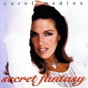 Carol Medina - Secret Fantasy (1995)