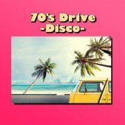 Various Artist - 70's Drive - Disco - (2023)