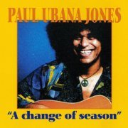 Paul Ubana Jones - A Change of Season (1994/2019)