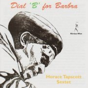 Horace Tapscott Sextet - Dial 'B' For Barbra (1981)