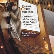 Samuel Soria - Premier enregistrement de l'orgue de la cathédrale de Los Angeles (2004)