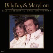 Bill Anderson, Mary Lou Turner - Billy Boy & Mary Lou (1977) [Hi-Res]