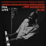 Memphis Slim - London, Brussels, Paris, Baden Baden (Live 1964) (2021)