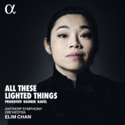 Antwerp Symphony Orchestra, Elim Chan - All These Lighted Things (2024) [Hi-Res]