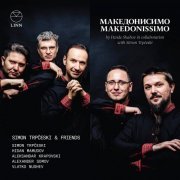 Simon Trpceski, Hidan Mamudov, Aleksandar Krapovski, Alexander Somov, Vlatko Nushev - Makedonissimo (2020) [Hi-Res]