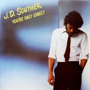 J.D. Souther - You're Only Lonely (1979) LP