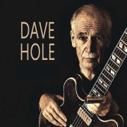 Dave Hole - Collection (1990-2018) CD-Rip
