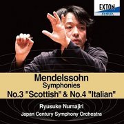 Ryusuke Numajiri, Japan Century Symphony Orchestra - Mendelssohn: Symphony No. 4 ''Italian'' & No. 3 ''Scottish'' (2014)