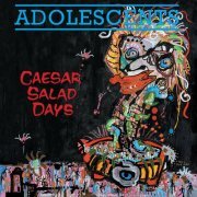 Adolescents - Caesar Salad Days (2023) [Hi-Res]