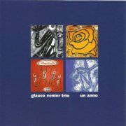 Glauco Venier Trio - Un anno (2000/2020)