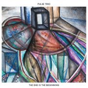 Pulse Trio - The End Is The Beginning (2022) [Hi-Res]
