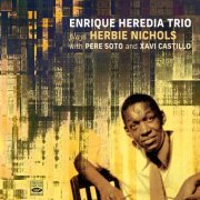 Enrique Heredia - Enrique Heredia Trio plays Herbie Nichols (2024) [Hi-Res]