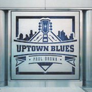 Paul Brown - Uptown Blues (2018) [CD Rip]