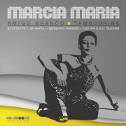 Marcia Maria - Amigo Branco / Tambourine (Remixes & Reedits) (2022)