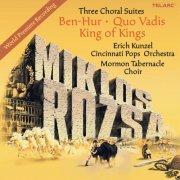 Erich Kunzel & Cincinnati Pops Orchestra - Rózsa: Three Choral Suites (2005)