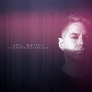 Soul Button - Phantom Existence (2019)