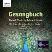 BBC Singers, Stephen Cleobury, Simon Joly - Gesangbuch: Choral Works by Edward Cowie (2013)