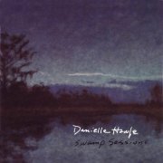 Danielle Howle - Swamp Sessions (2020)