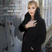 Barb Jungr - Man In The Long Black Coat: Barb Jungr Sings Bob Dylan (2011) [Hi-Res]