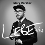Mark Forster - LIEBE s/w (2019) [Hi-Res]
