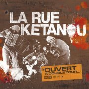 La Rue Kétanou - Ouvert a double tour (2004)