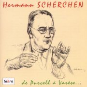 Hermann Scherchen - de Purcell a Varese... (2006)