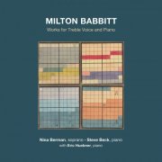 Nina Berman - Babbitt: Works for Treble Voice & Piano (2022)