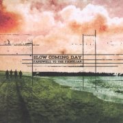 Slow Coming Day - Farewell To The Familiar (2003)