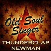 Thunderclap Newman - Old Soul Singer (2011)
