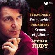Mikhail Rudy - Stravinsky: Pétrouchka - Prokofiev: Roméo et Juliette (1998/2021)